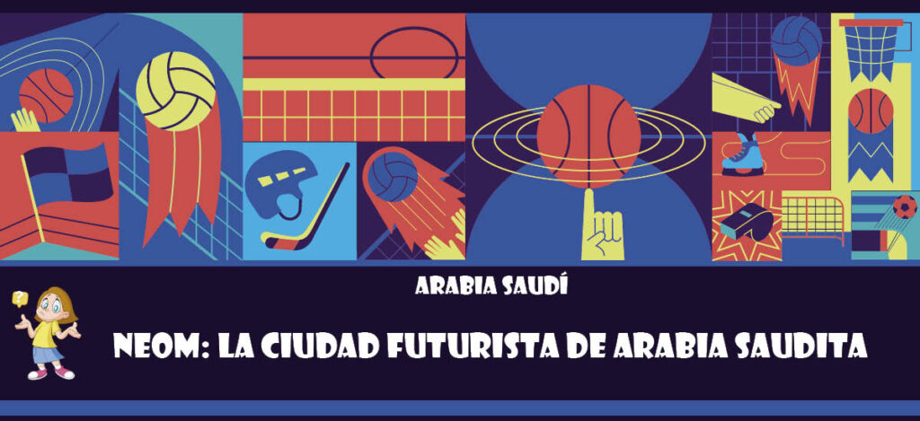 Curiosidad de Arabia Saudí: Neom: La ciudad futurista de Arabia Saudita
