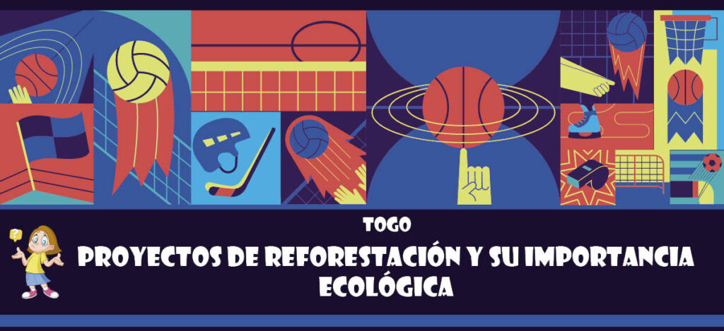 Curiosidad de Togo: Proyectos de reforestación y su importancia ecológica