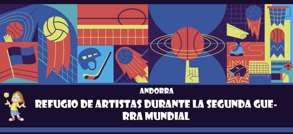 Curiosidad de Andorra: Refugio de artistas durante la Segunda Guerra Mundial