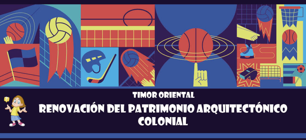 Curiosidad de Timor Oriental: Renovación del patrimonio arquitectónico colonial