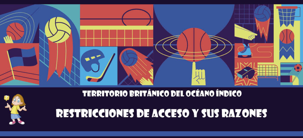 Curiosidad de Territorio Británico del Océano Índico: Restricciones de acceso y sus razones